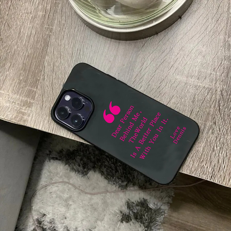 Personalised Dear People Behind Me Phone Cover Case | OFCase31