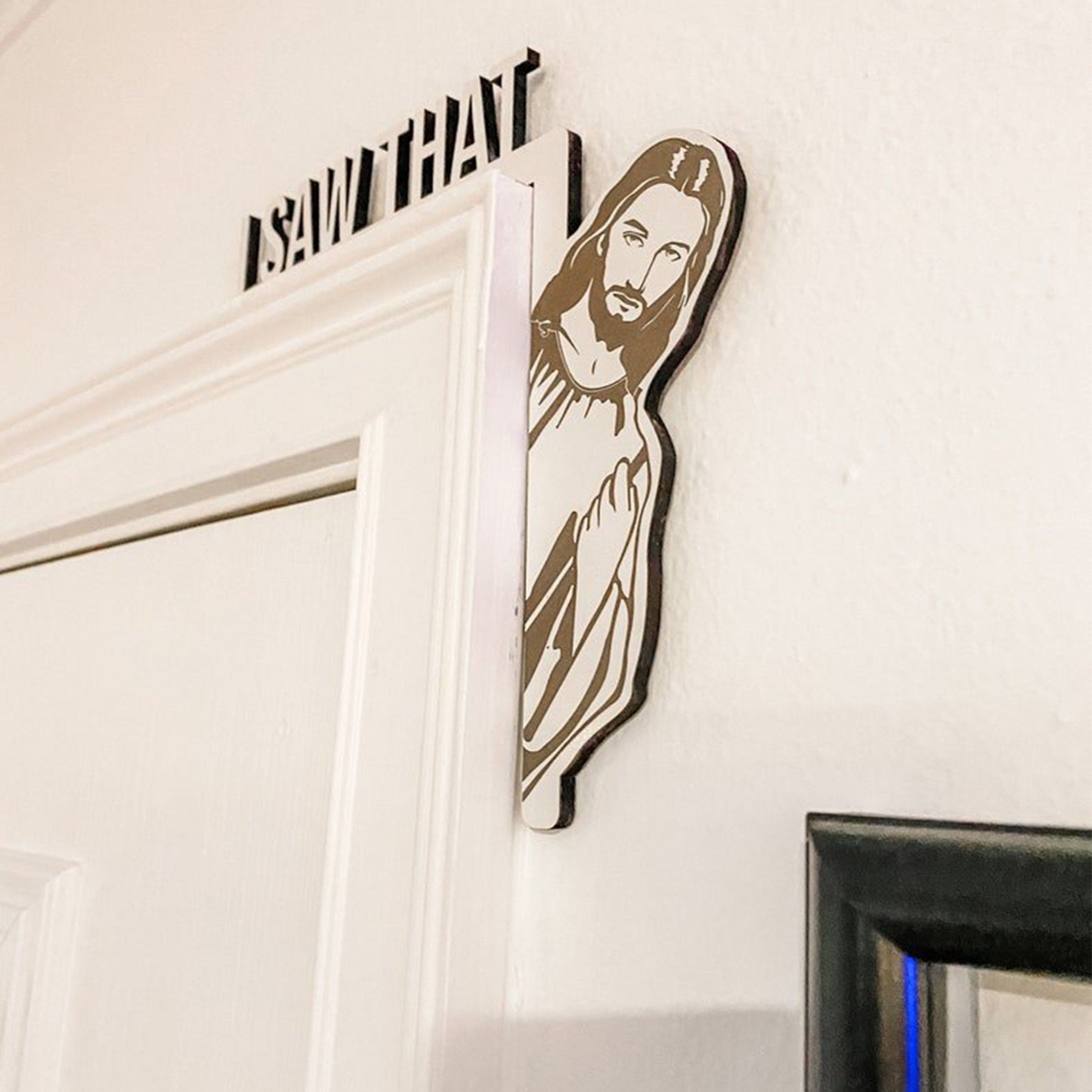 I Saw That Jesus Door Corner Decor | Funny Home Decor