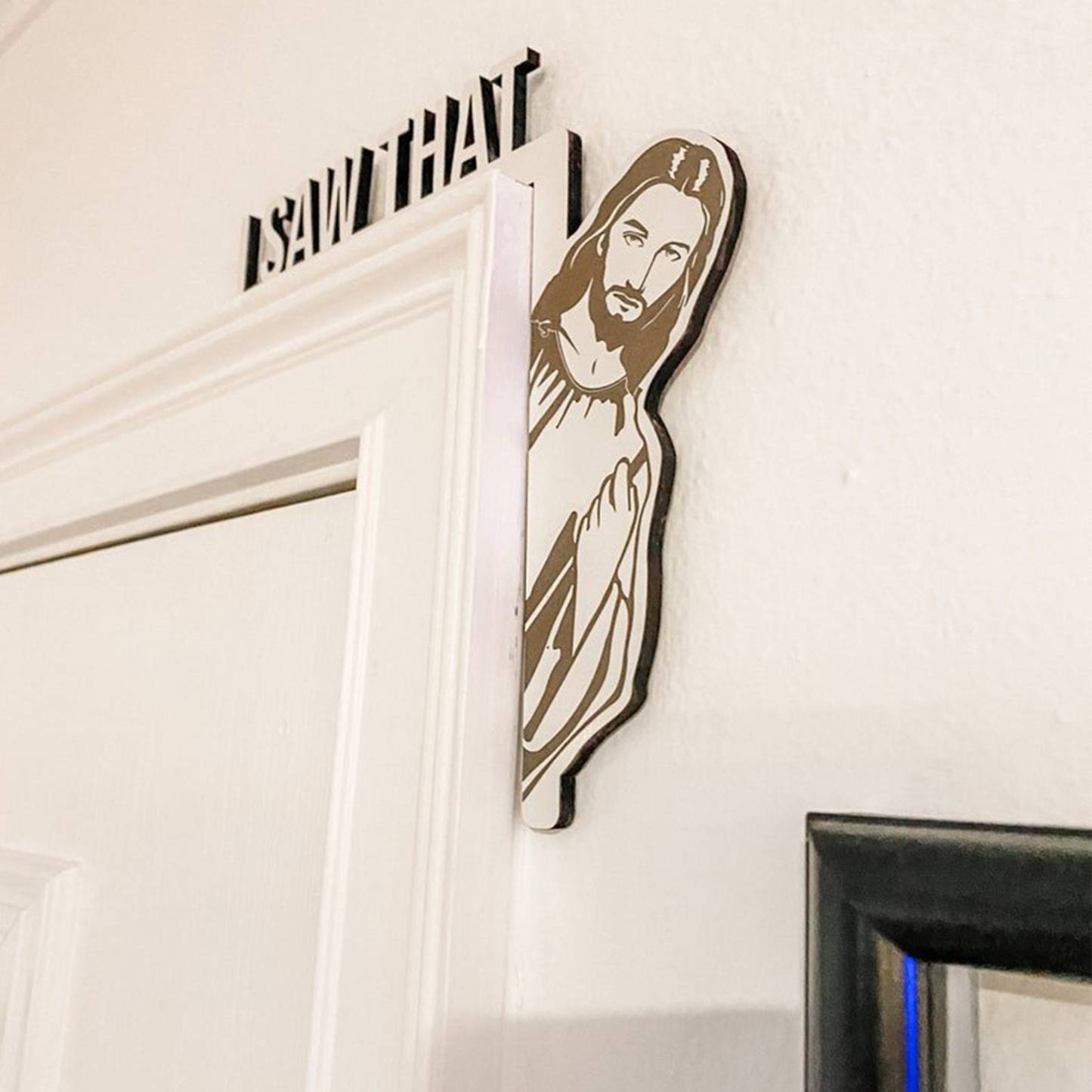 I Saw That Jesus Door Corner Decor | Funny Home Decor