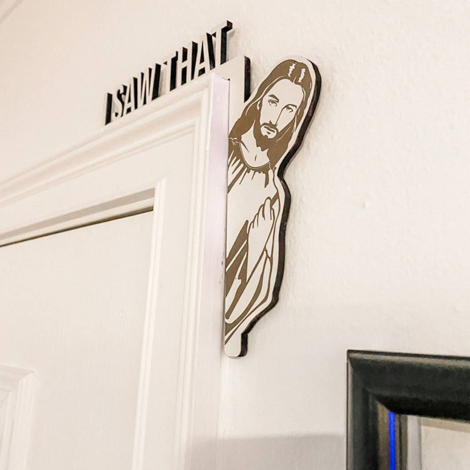 I Saw That Jesus Door Corner Decor | Funny Home Decor