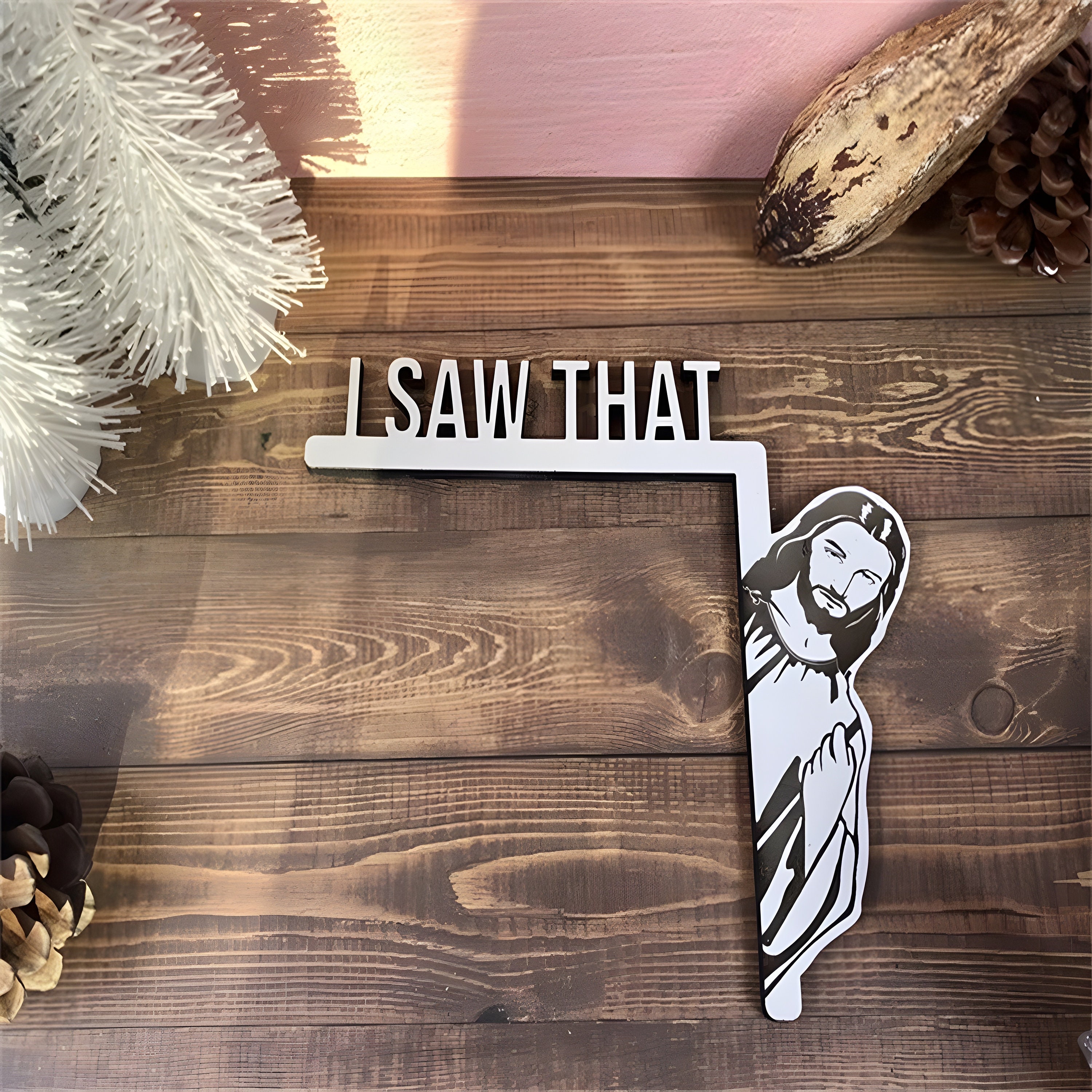 I Saw That Jesus Door Corner Decor | Funny Home Decor
