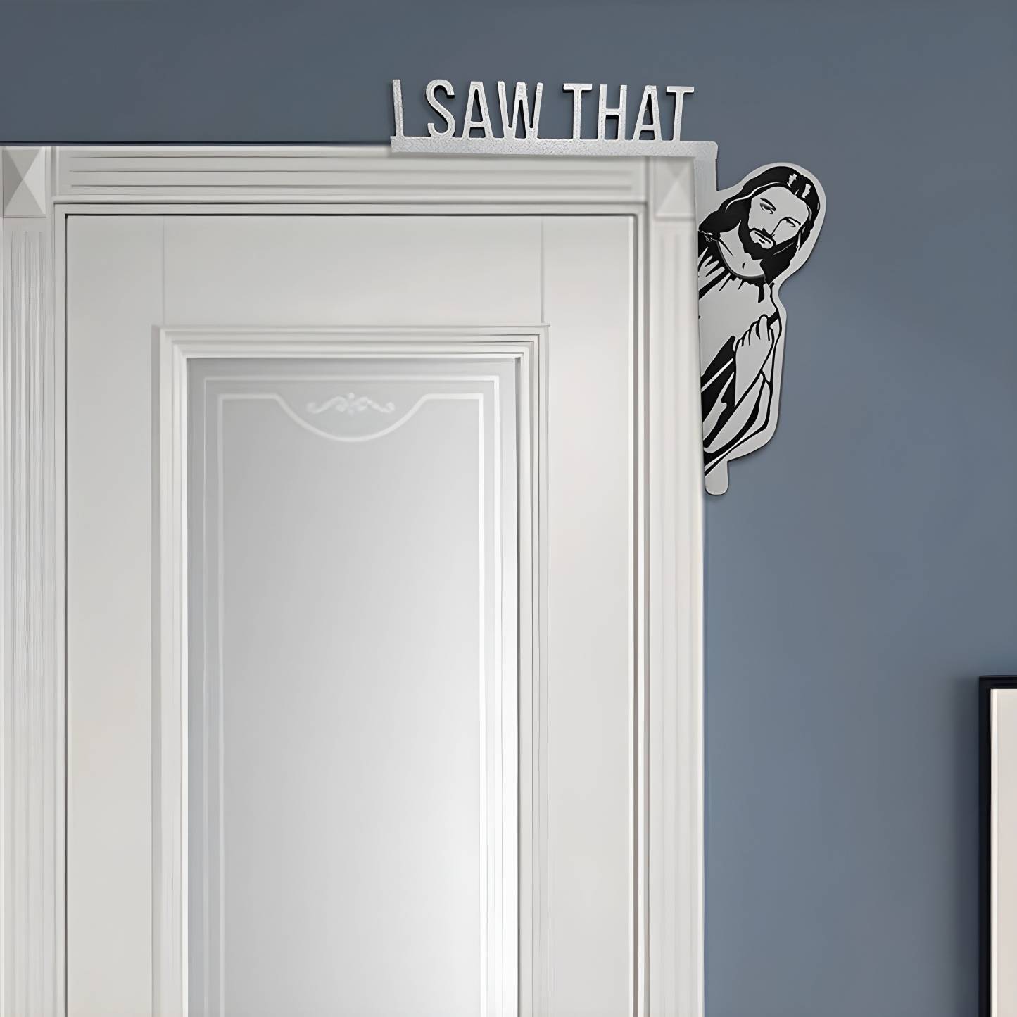I Saw That Jesus Door Corner Decor | Funny Home Decor