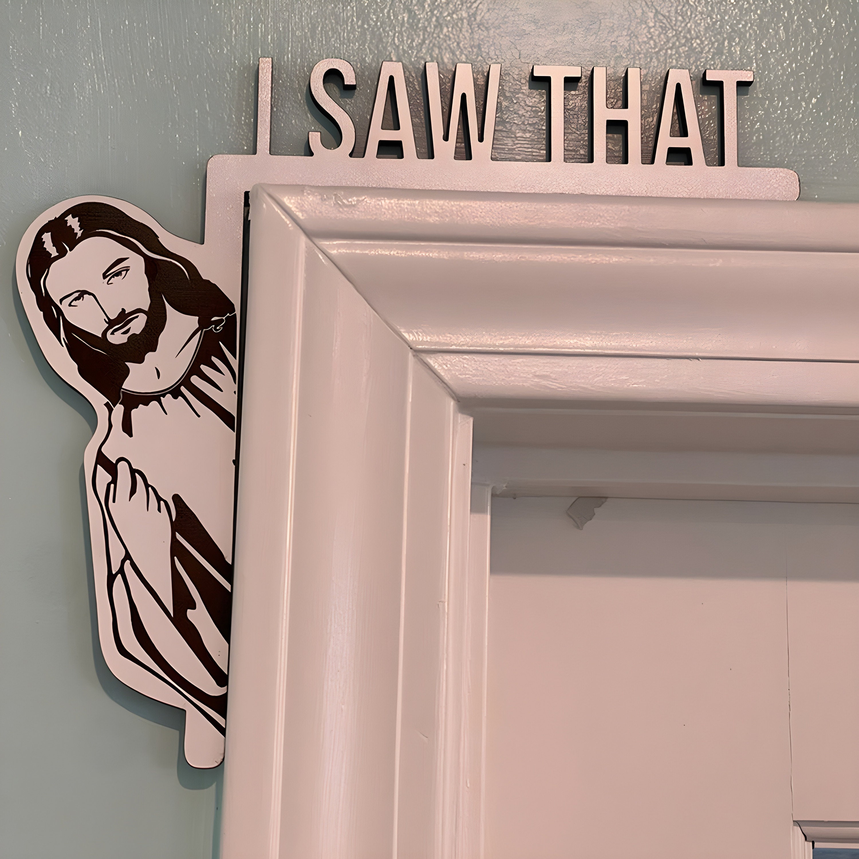 I Saw That Jesus Door Corner Decor | Funny Home Decor