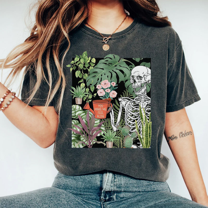 You Make Me Feel Alive Plant T-shirt