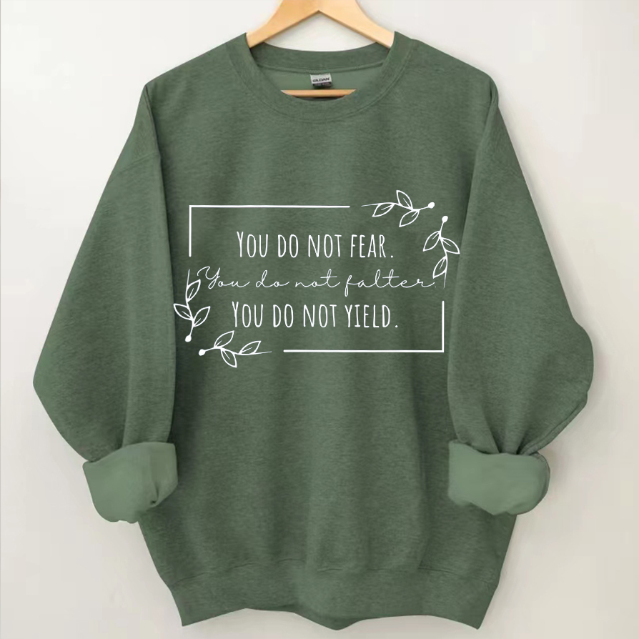 You Do Not Yield Sweatshirt