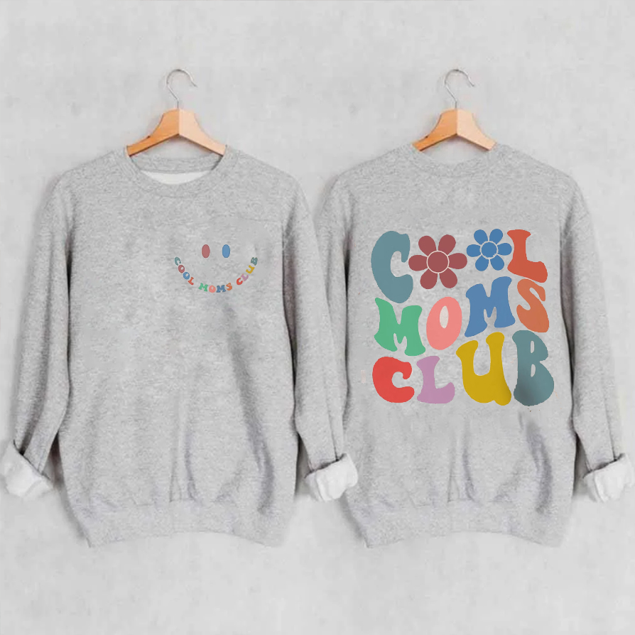 Cool Moms Club Sweatshirt