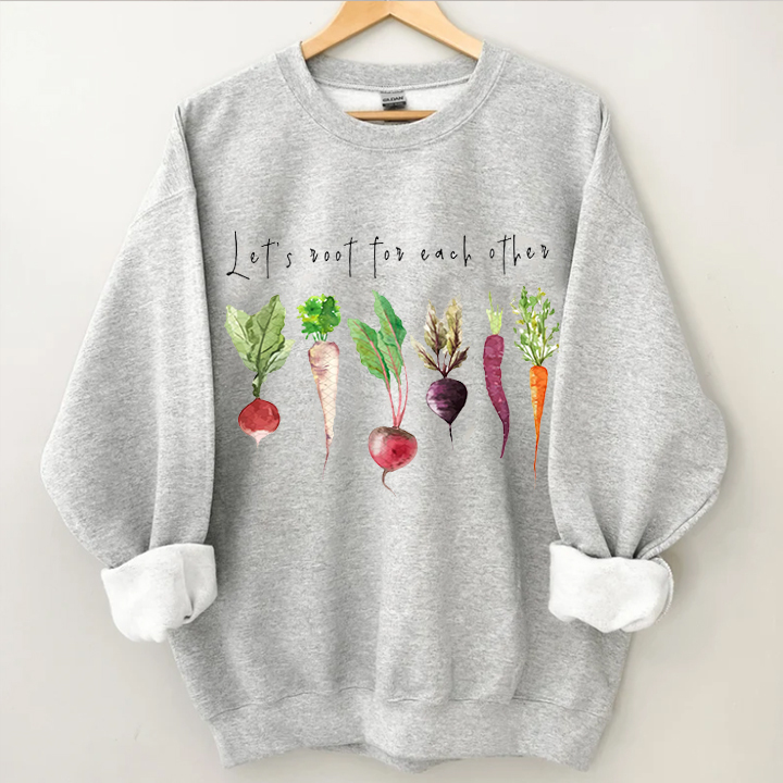 Let's root for each other Sweatshirt