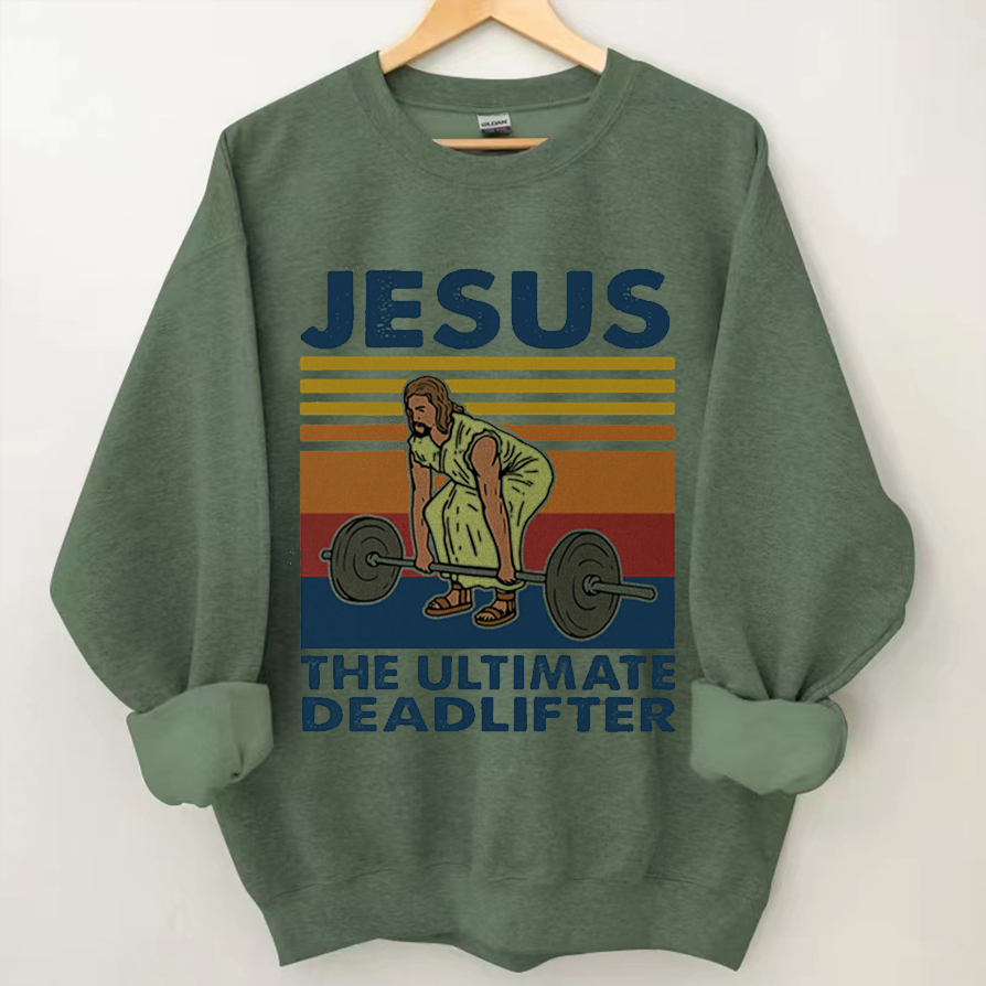 The Ultimate Deadlifter Sweatshirt