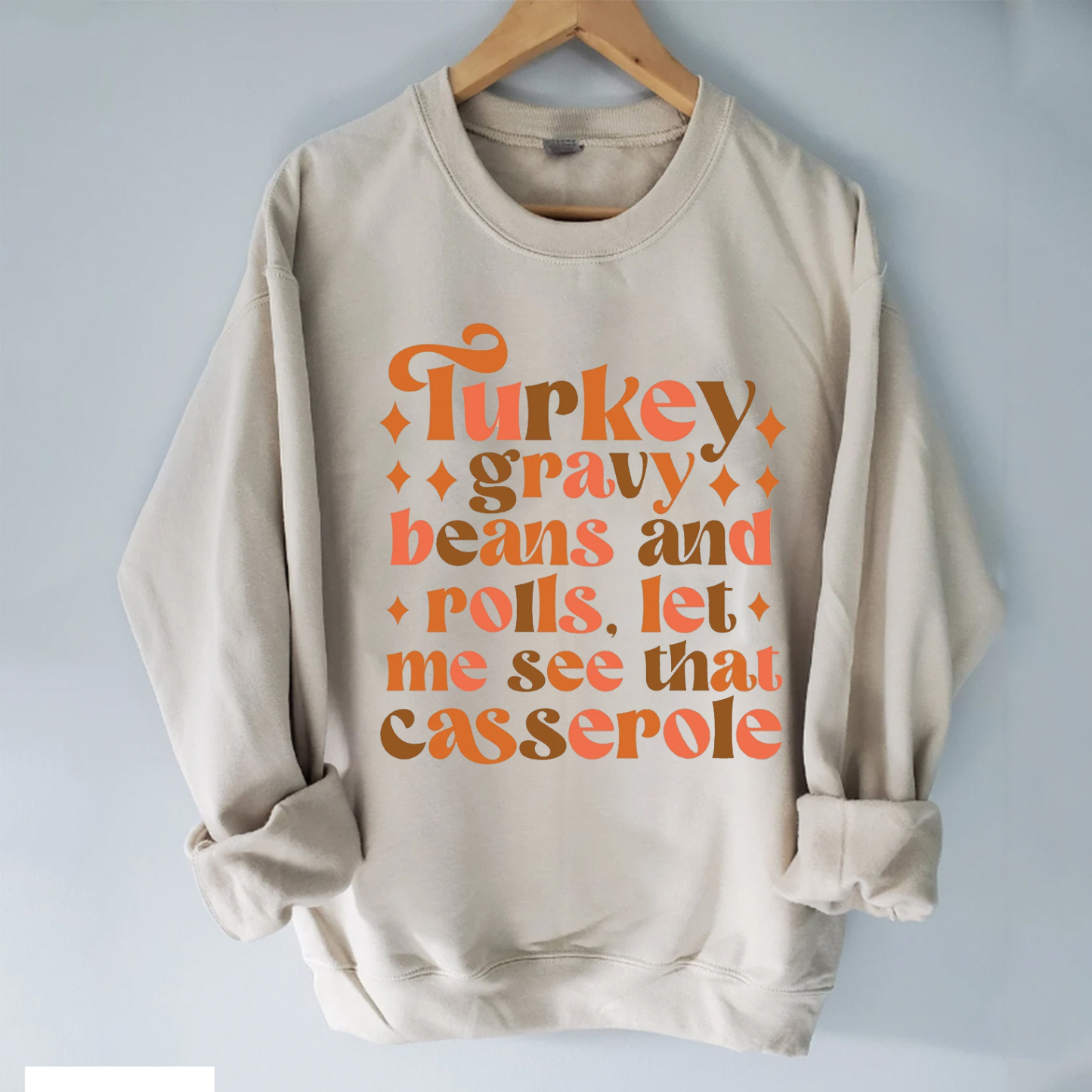 Turkey Gravy Beans And Rolls Let Me See That Casserole Sweatshirt