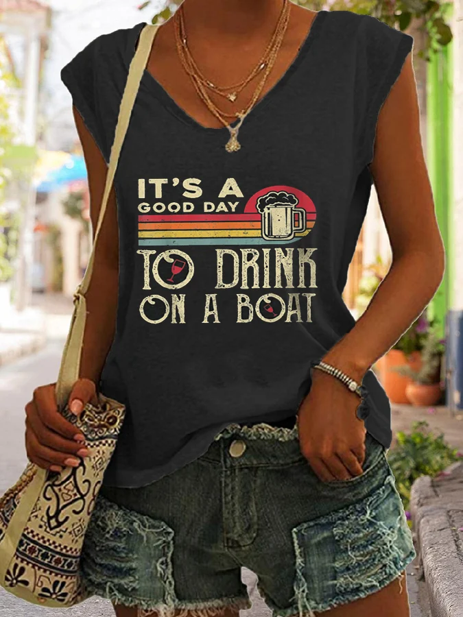 It's A Good Day To Drink On A Boat  Tank Top