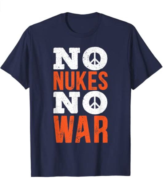No Nukes No War The International Day Of Peace T-Shirt-xinru shop