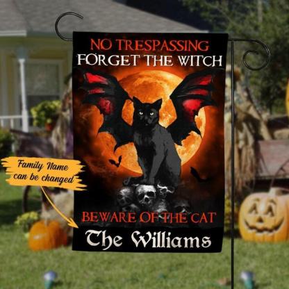 Peronalized - Custom Name Black Cat No Trespassing Forget The Witch Black Halloween Gifts Garden House Flag-xinru shop