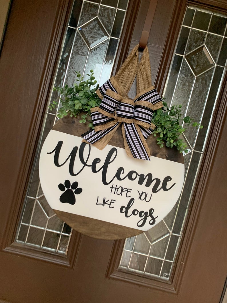 Welcome Hope You Like Dogs Door Hanger