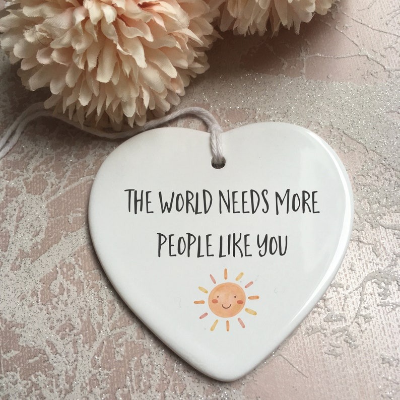 ❤️Sympathy gift - The World Needs More People Like You