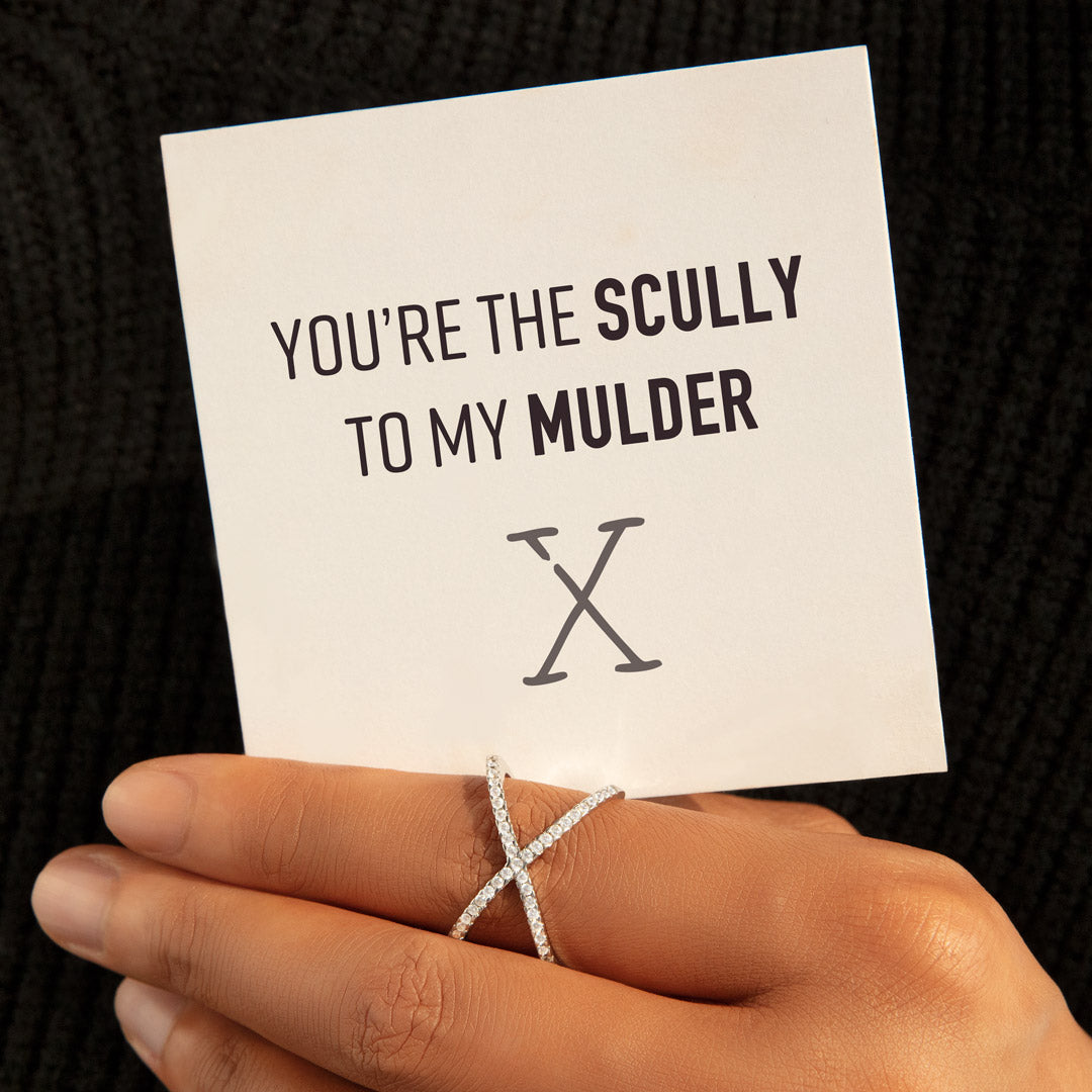 X Ring - You&rsquo;re The Scully To My Mulder