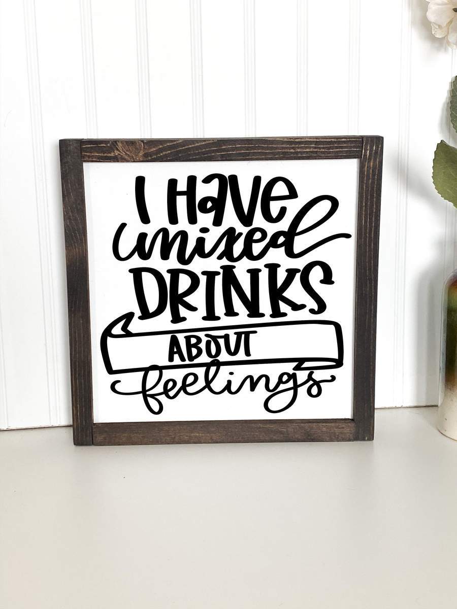 I Have Mixed Drinks About Feelings Funny Kitchen Home Decor Sign-Etcy Decor