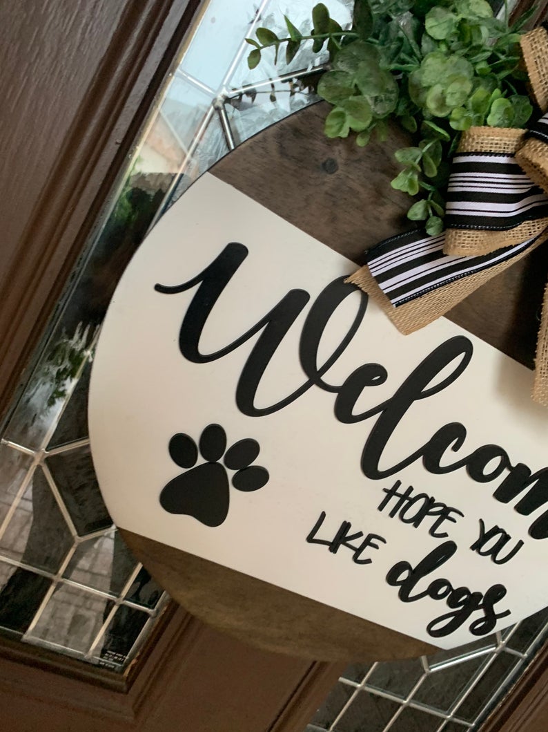 Welcome Hope You Like Dogs Door Hanger-EchoDecor