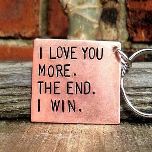 "I Love You More The End I Win"Funny Keychain-EchoDecor