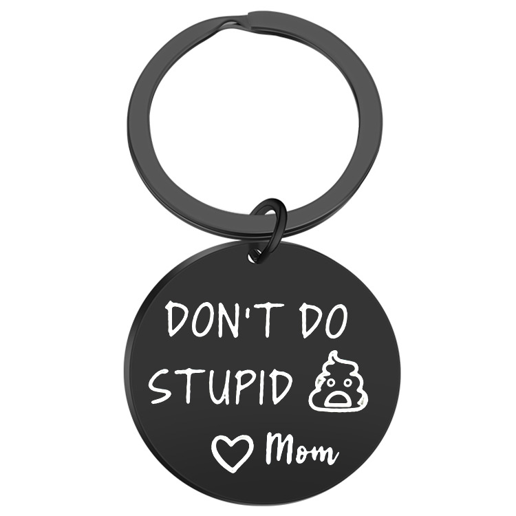 😜Funny Keychain--"Don't Do Stupid Things Personalized"