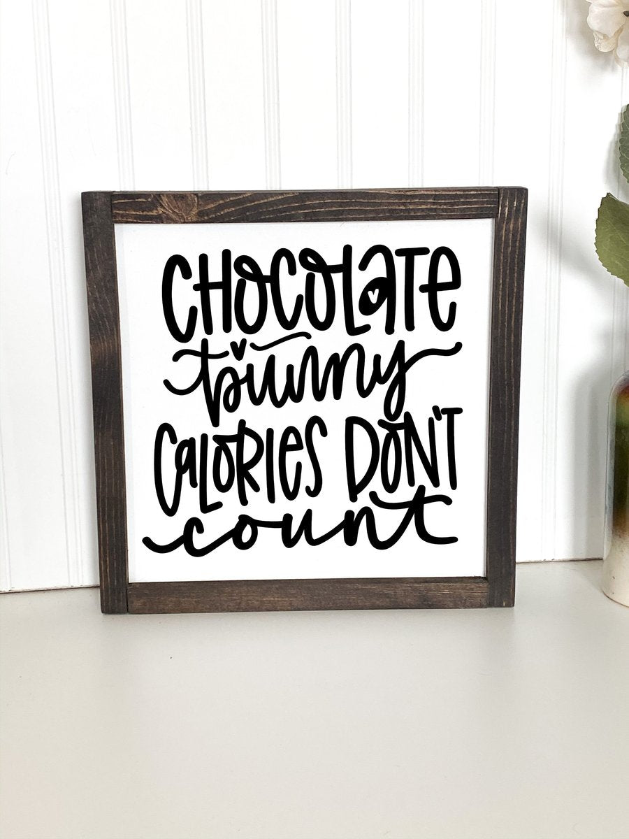 Chocolate Bunny Calories Don't Count Framed Easter Decor Home Sign-Etcy Decor