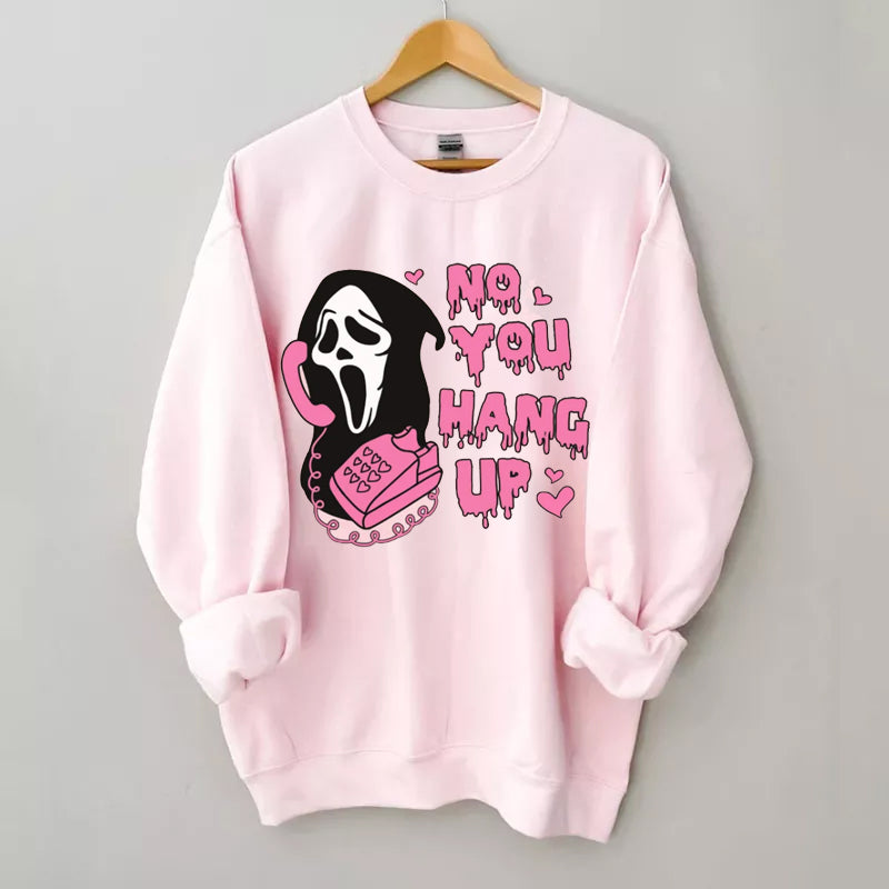 Women's No You Hang Up Funny Halloween Sweatshirt-Pink Laura