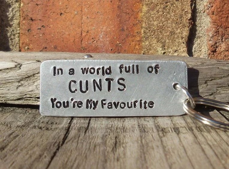  In A World Full of CUNTS You're My FAVOURITE Funny Gifts