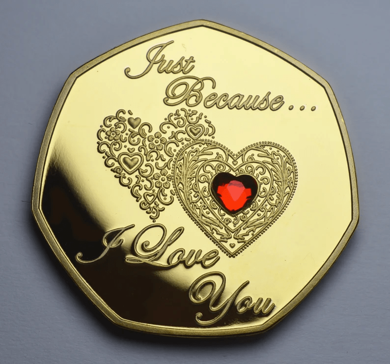 Brand New 'Just Because I Love You' Commemorative Coin