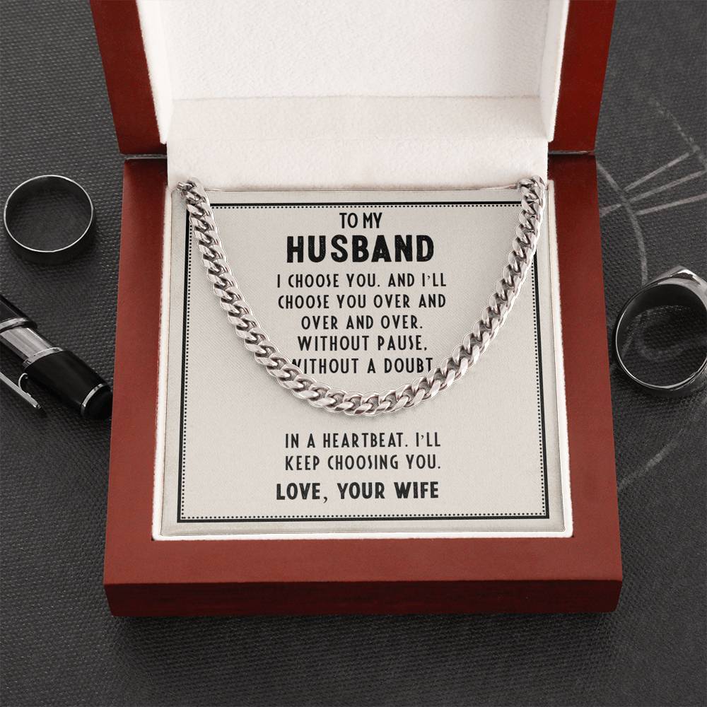 To My Husband - I'll Keep Choosing You - Cuban Link Chain Necklace-BUNNYKACHU