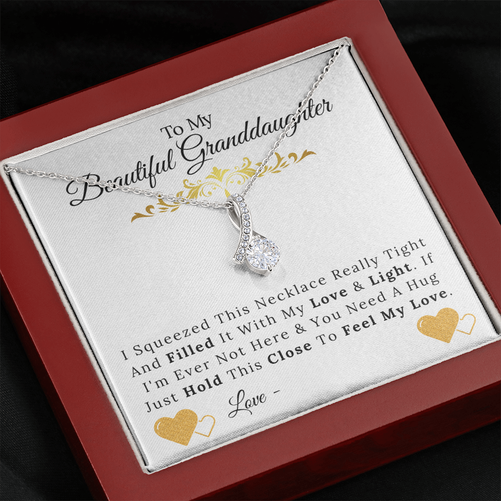 To My Beautiful Granddaughter - Hold This Close To Feel My Love - Alluring Beauty Necklace-BUNNYKACHU