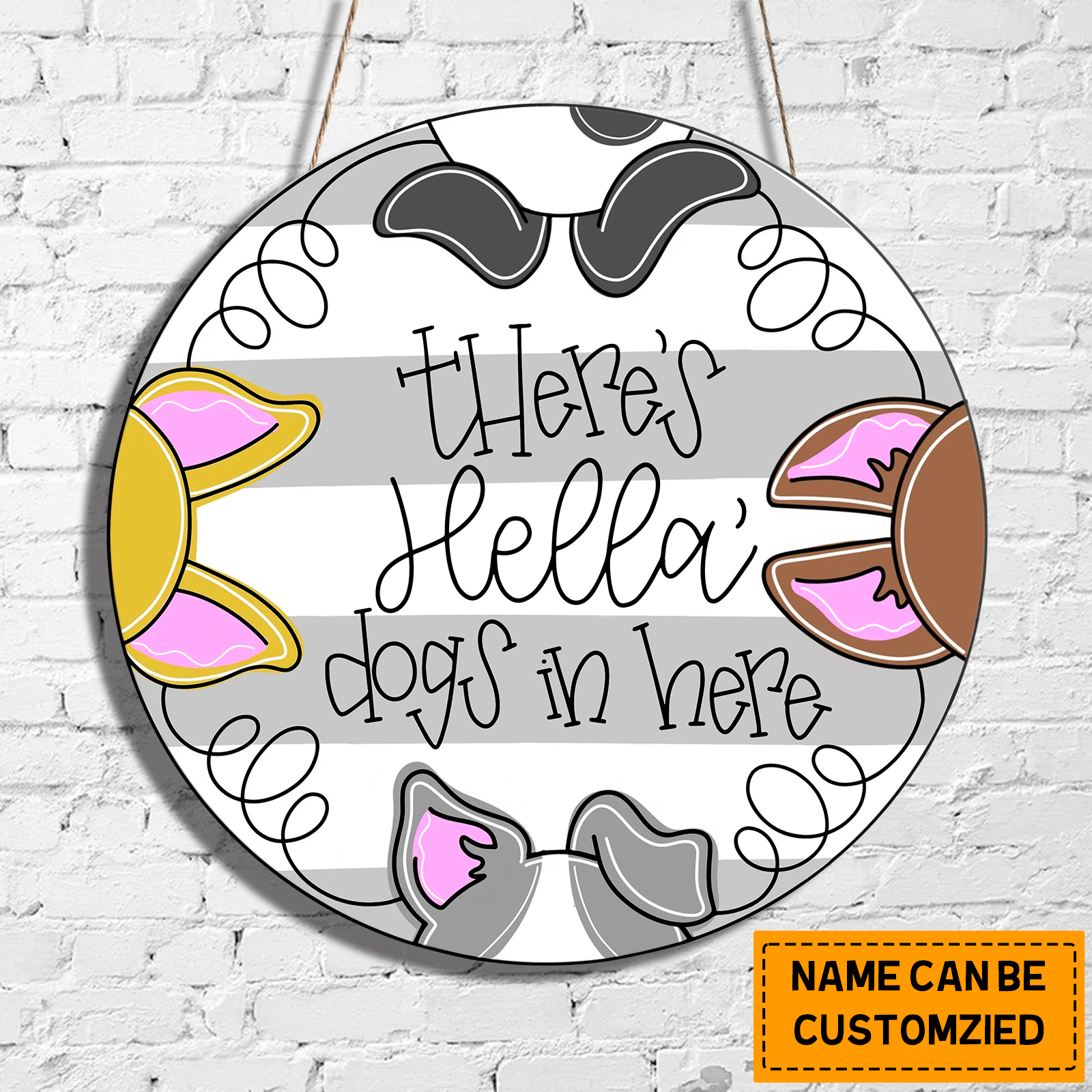 There's your dogs in here-Personalized custom dog handmade wooden door hanger