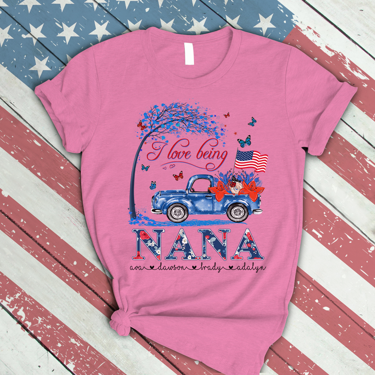 I Love Being Nana- Truck American Personalized T-Shirt