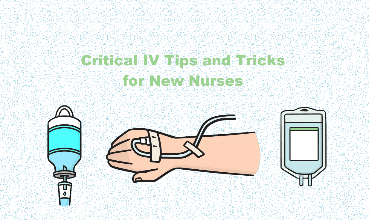 IV Tips and Tricks for New Nurses
