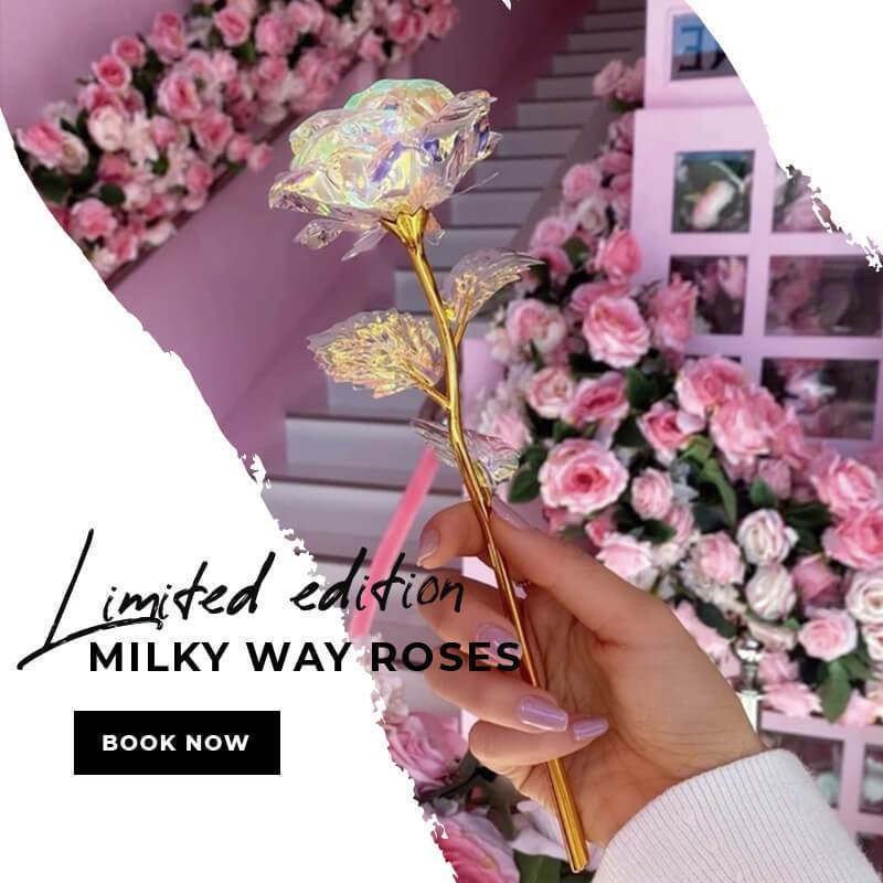 Limited edition Milky Way Roses