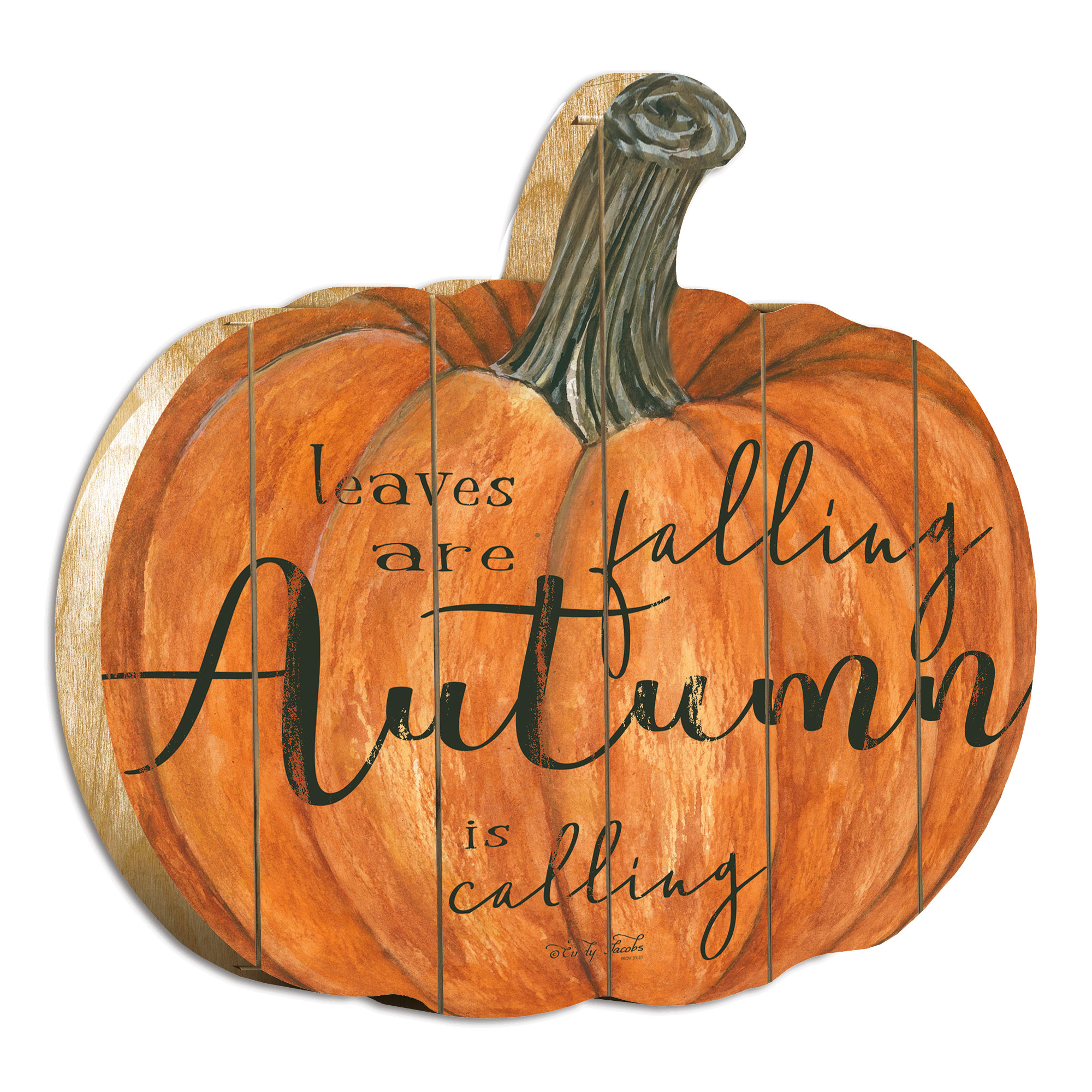 "Leaves Are Falling" By Artisan Cindy Jacobs Printed on Wooden Pumpkin Wall Art