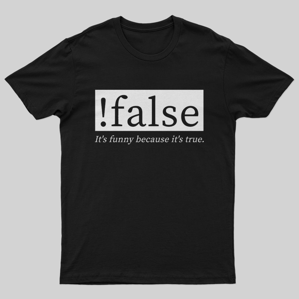 !False T-Shirt