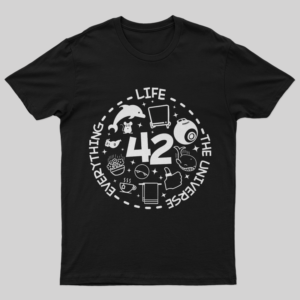 Life the Universe and Everything T-Shirt