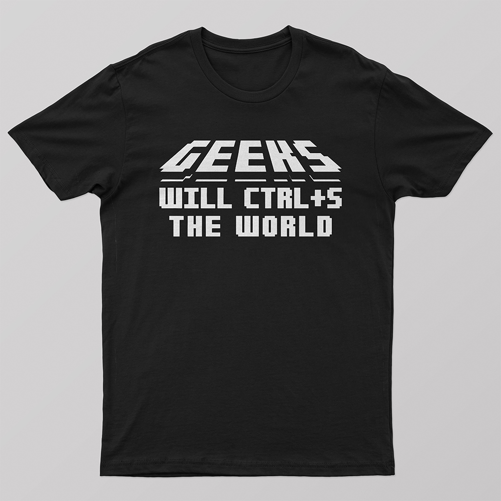 Geek Save The World T-shirt