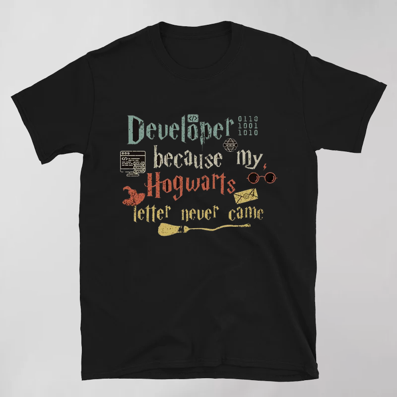 Developer Because My Letter Never Came T-Shirt