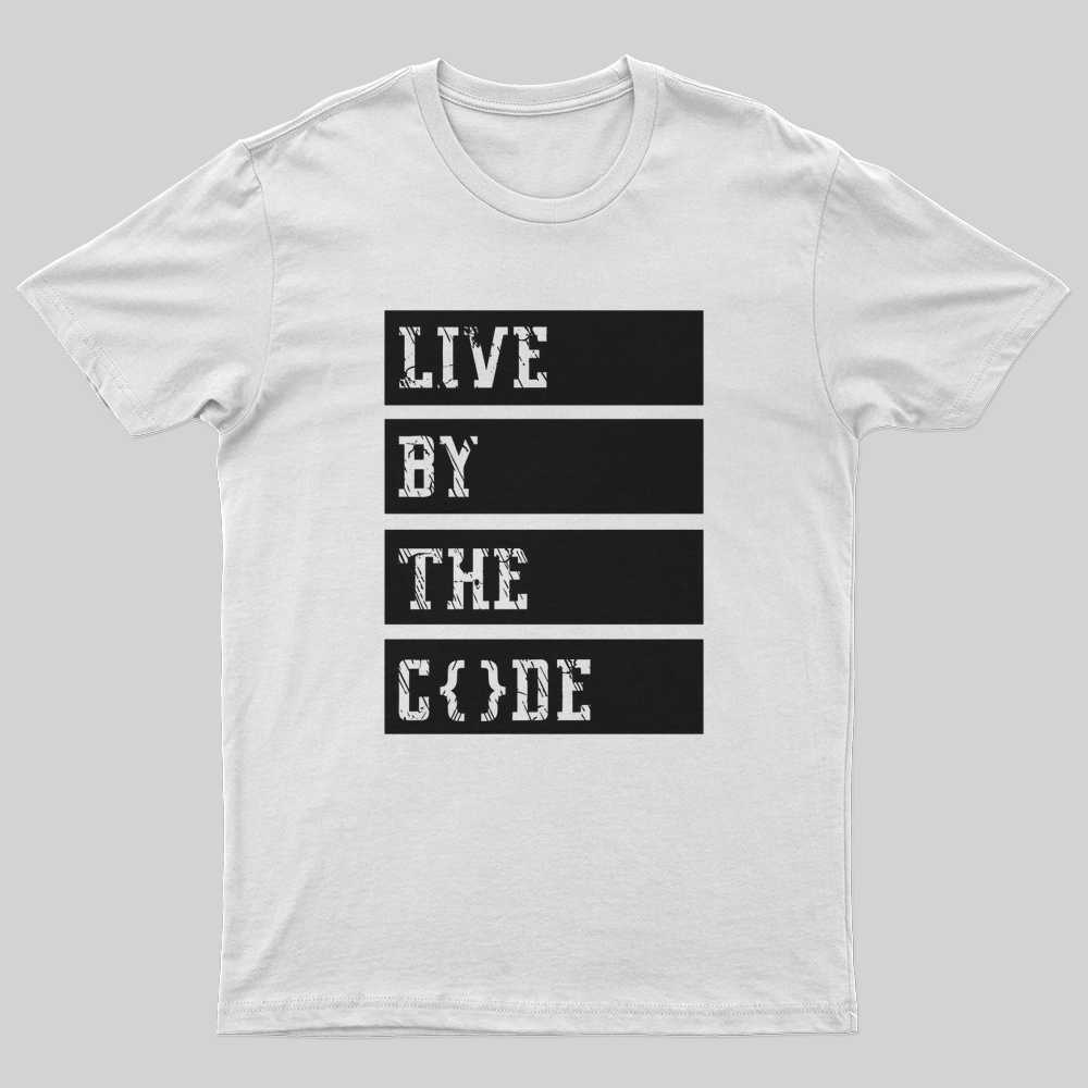 Live by the code T-Shirt