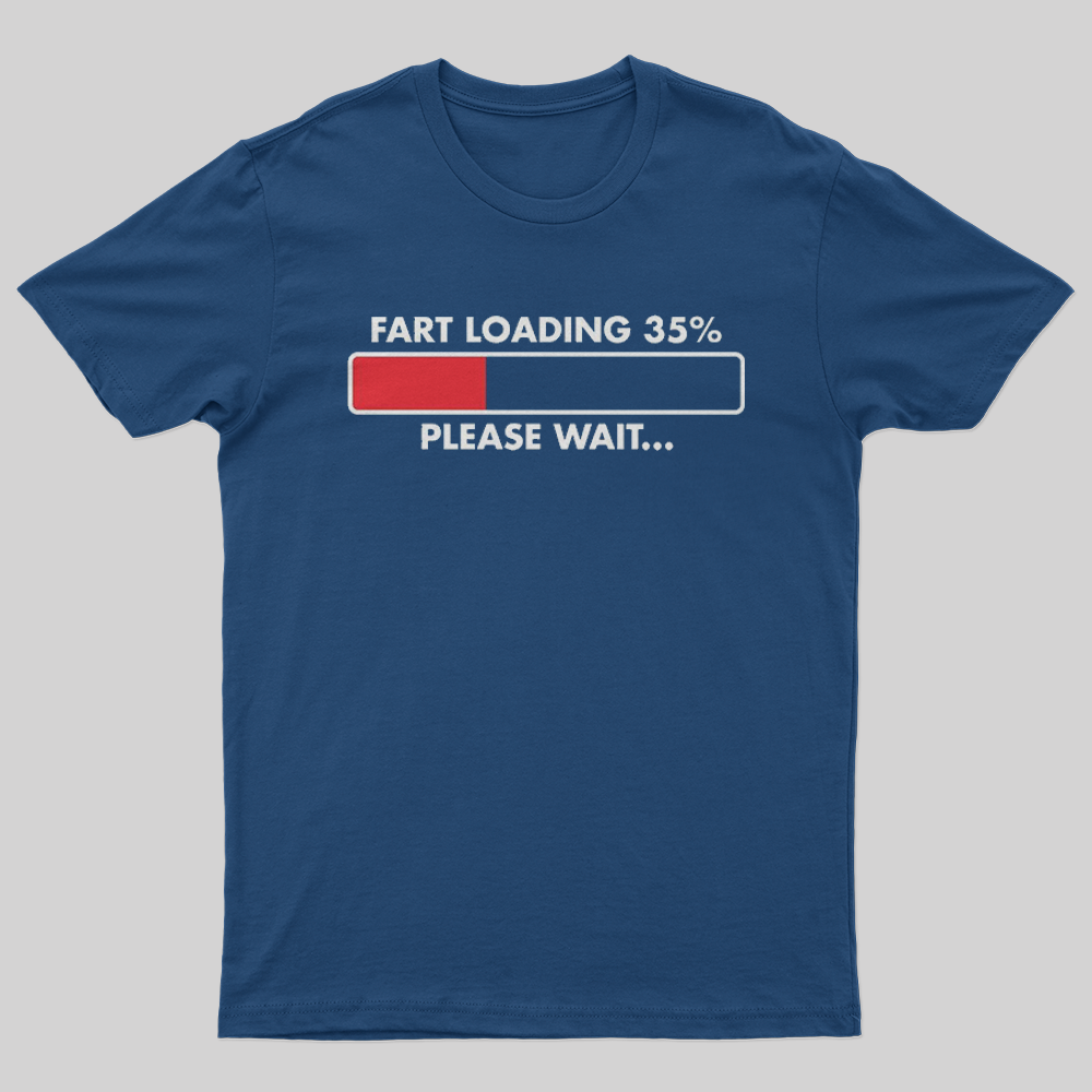 Fart Loading 35% T-Shirt