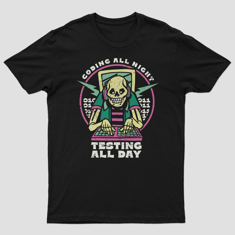 Test All Day T-Shirt