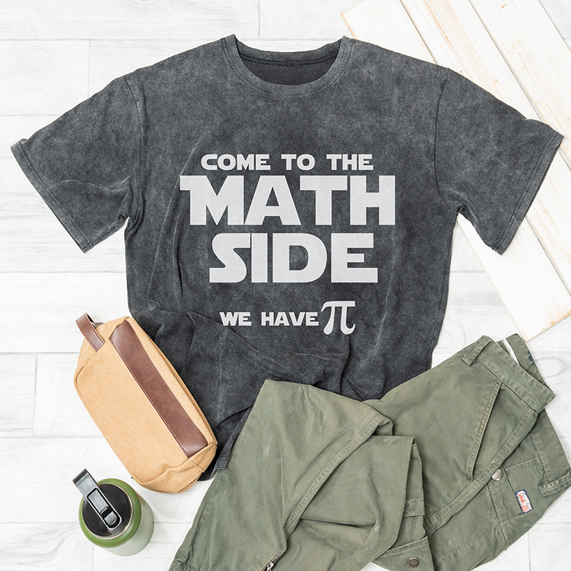 Come To The Math Side We Have Pi Washed T-shirt