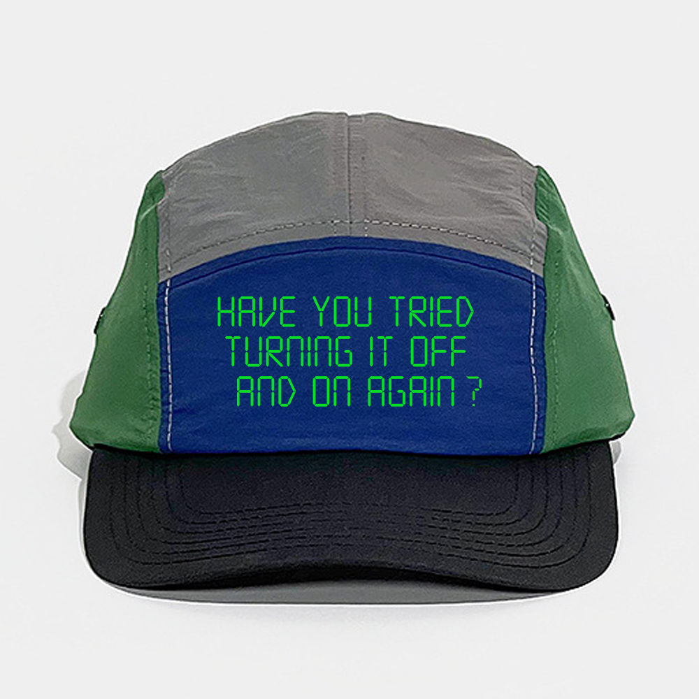 Have You Tried Turning It Off And On Again Quick-drying Panel Hat