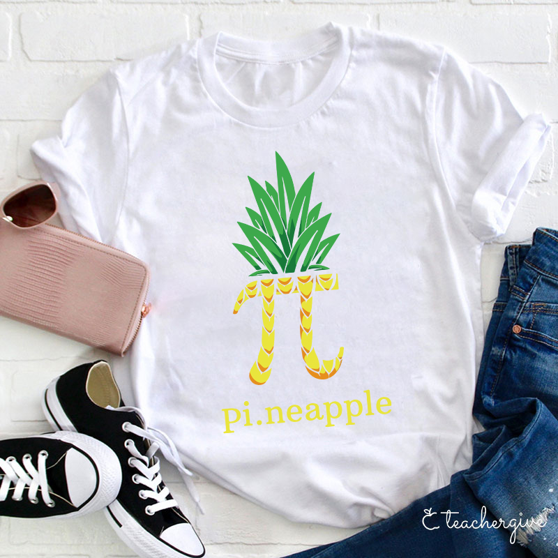 Pi.neapple Teacher T-Shirt