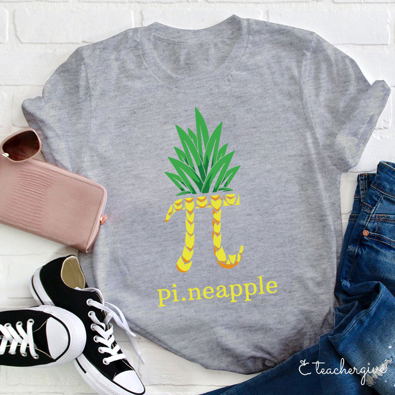 Pi.neapple Teacher T-Shirt