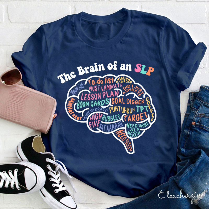 The Brain Of An Slp Teacher T-Shirt