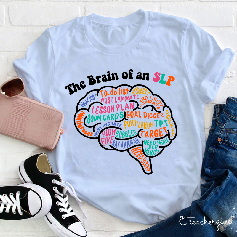 The Brain Of An Slp Teacher T-Shirt