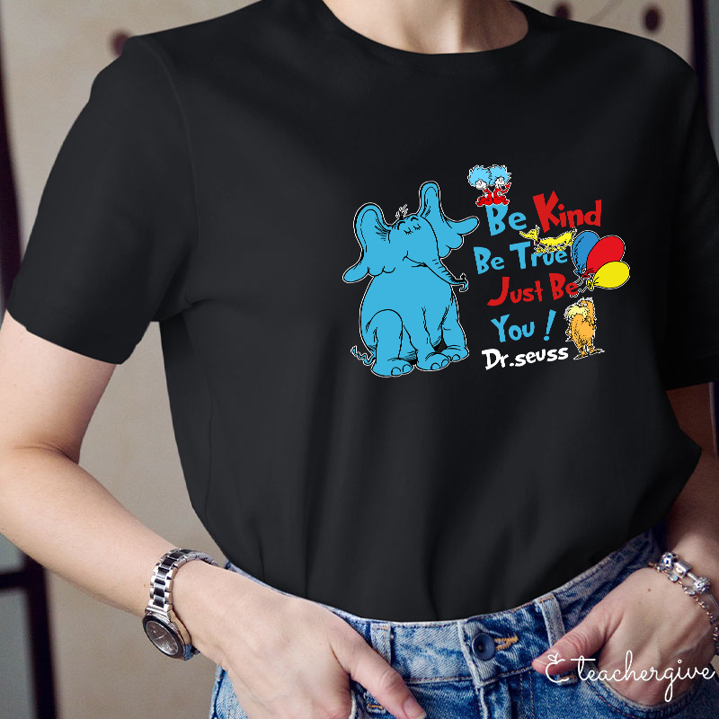 Horton The Elephant Be Kind Just Be You Teacher T-Shirt