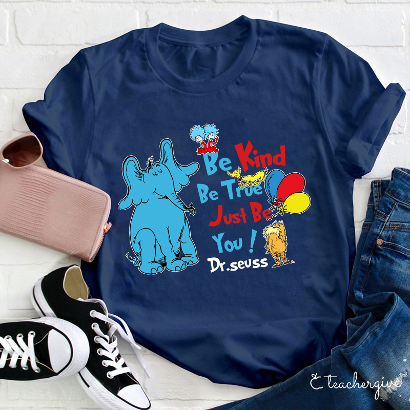Horton The Elephant Be Kind Just Be You Teacher T-Shirt