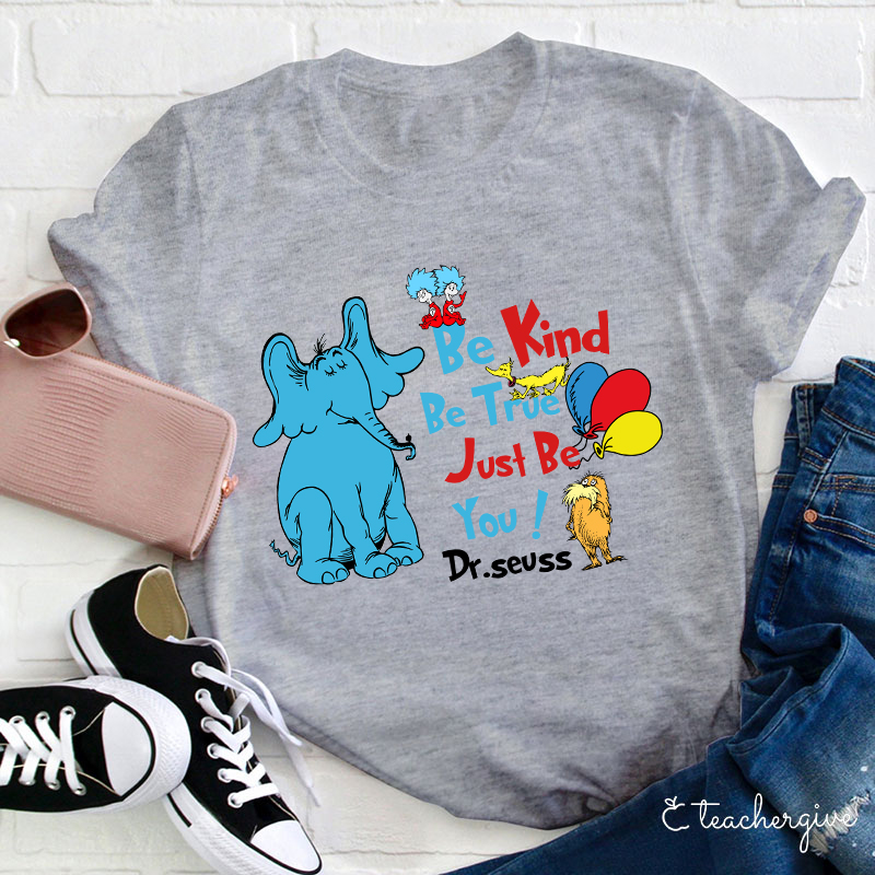 Horton The Elephant Be Kind Just Be You Teacher T-Shirt